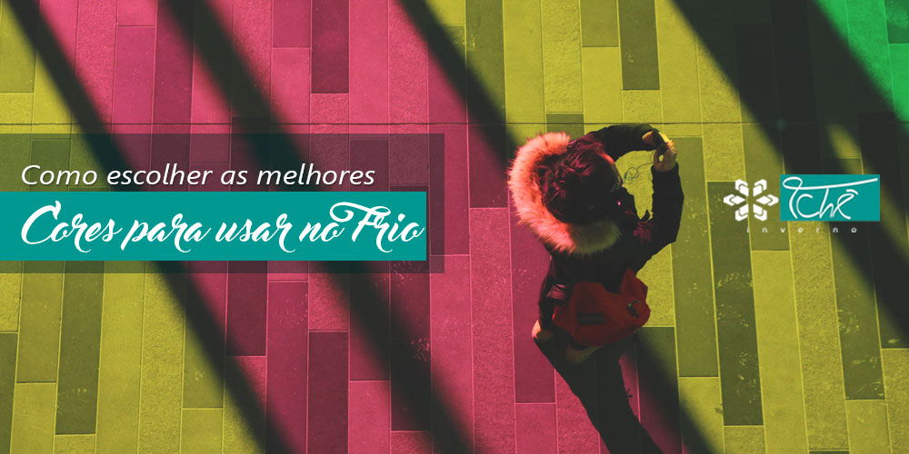 como escolher as melhores cores para usar no frio - tche inverno